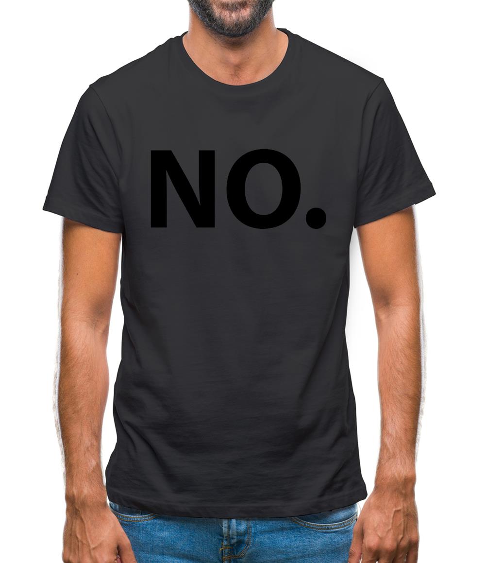 No Mens T-Shirt No Mens T-Shirt
