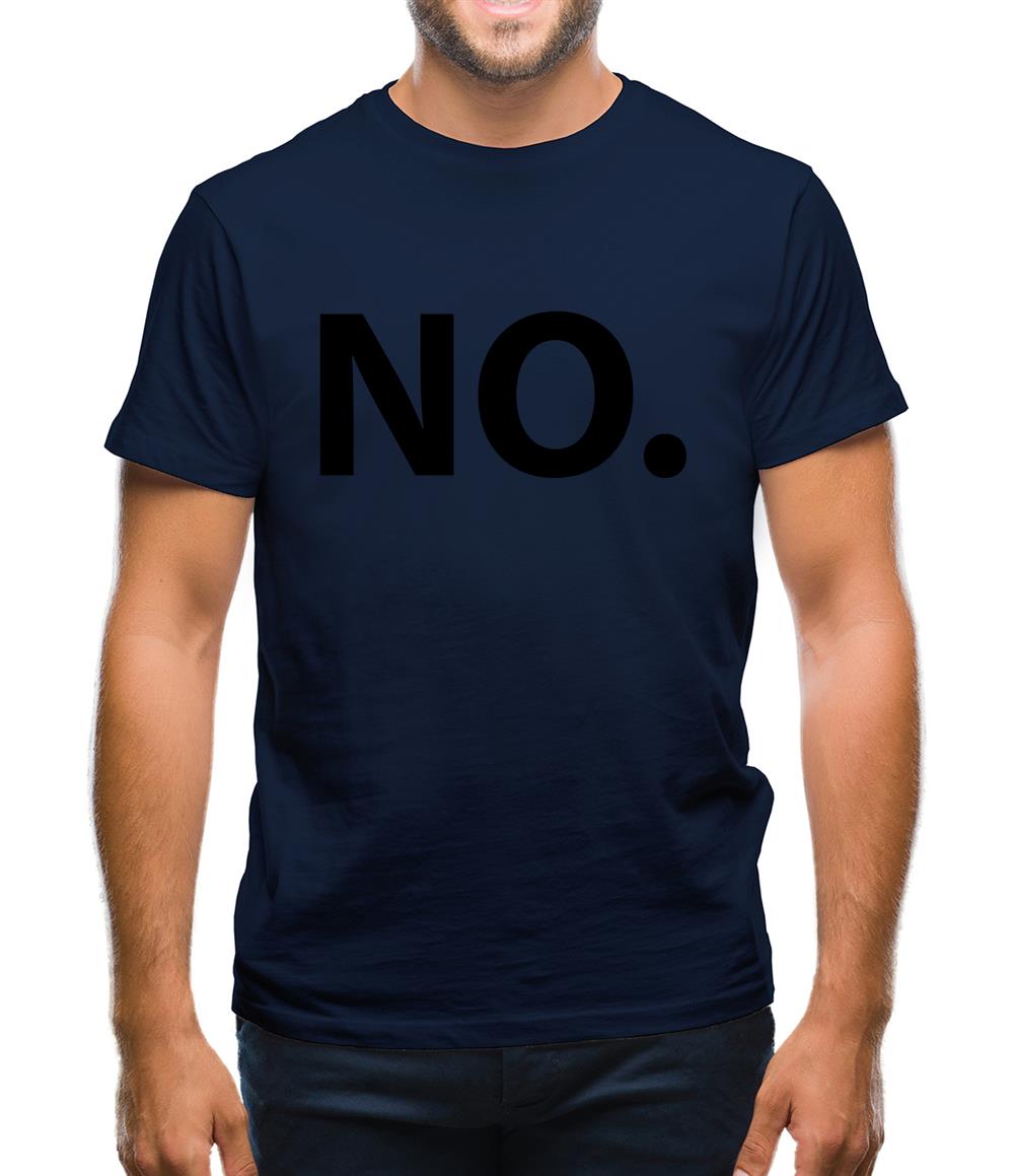 No Mens T-Shirt No Mens T-Shirt