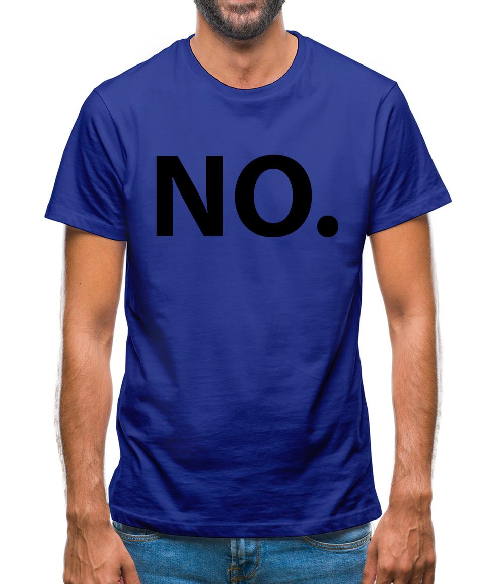 No Mens T-Shirt No Mens T-Shirt