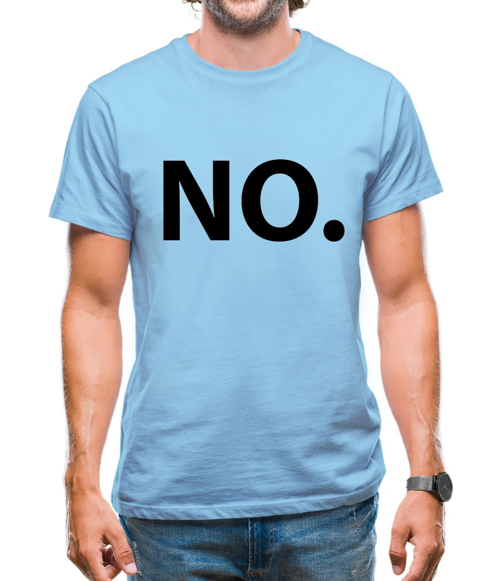 No Mens T-Shirt No Mens T-Shirt
