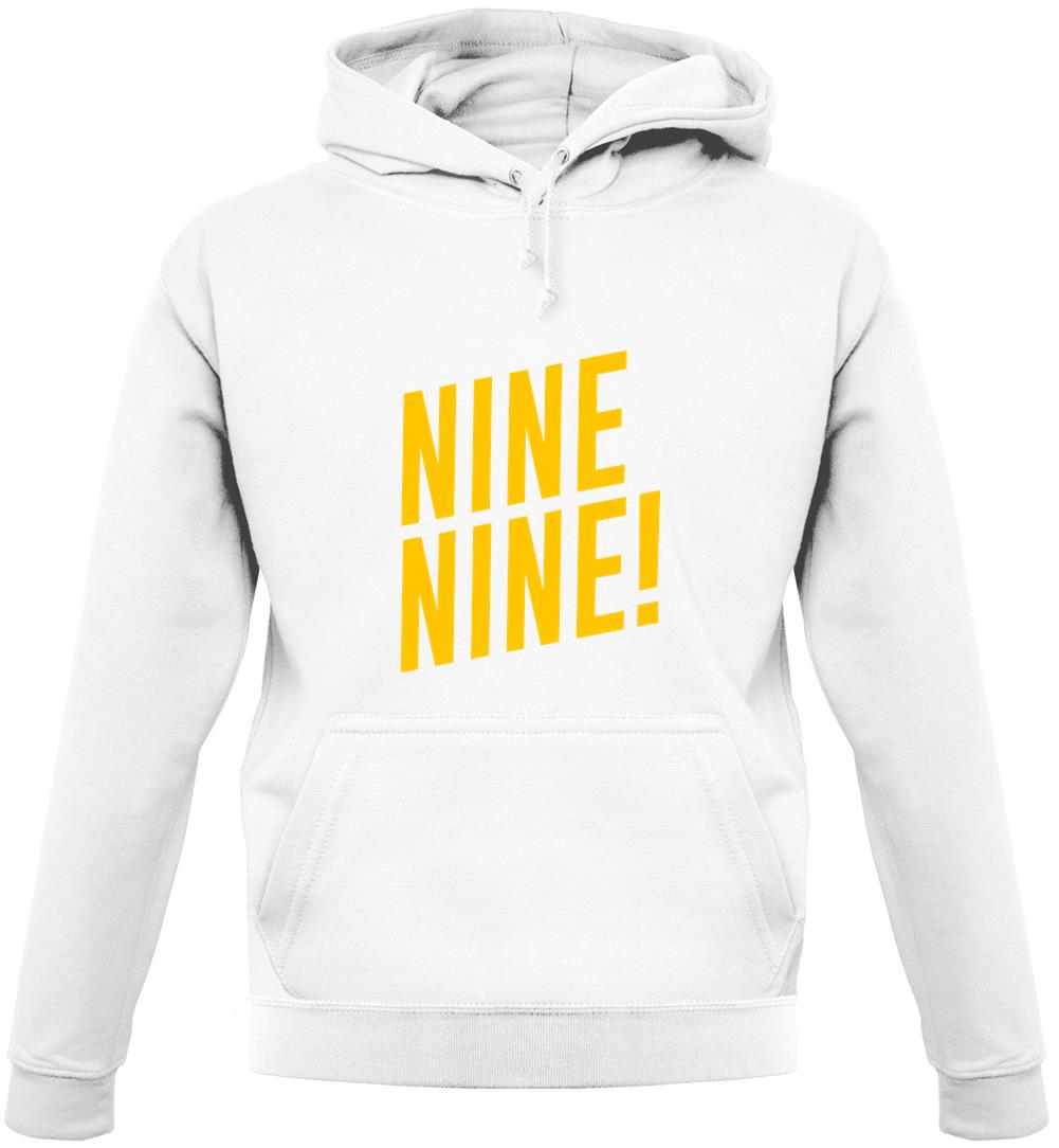 Nine Nine ! Unisex Hoodie Nine Nine ! Unisex Hoodie