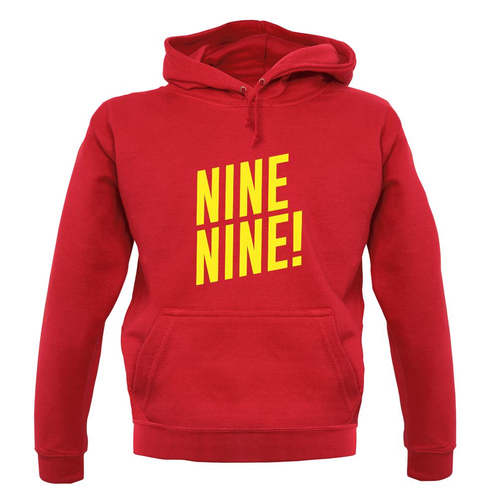 Nine Nine ! Unisex Hoodie Nine Nine ! Unisex Hoodie