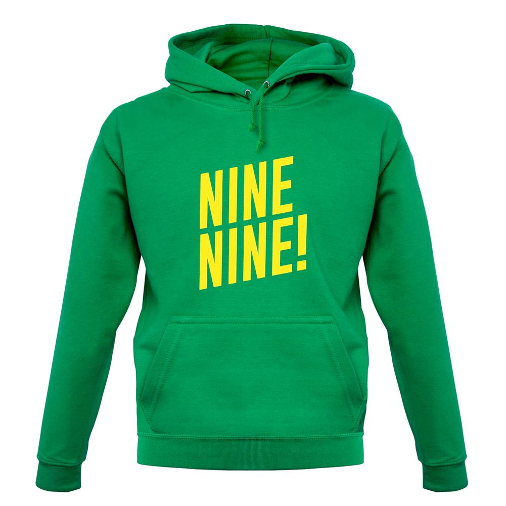 Nine Nine ! Unisex Hoodie Nine Nine ! Unisex Hoodie