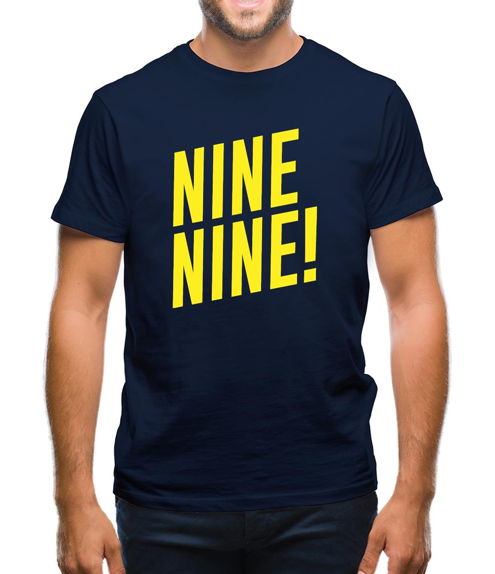 Nine Nine ! Mens T-Shirt Nine Nine ! Mens T-Shirt