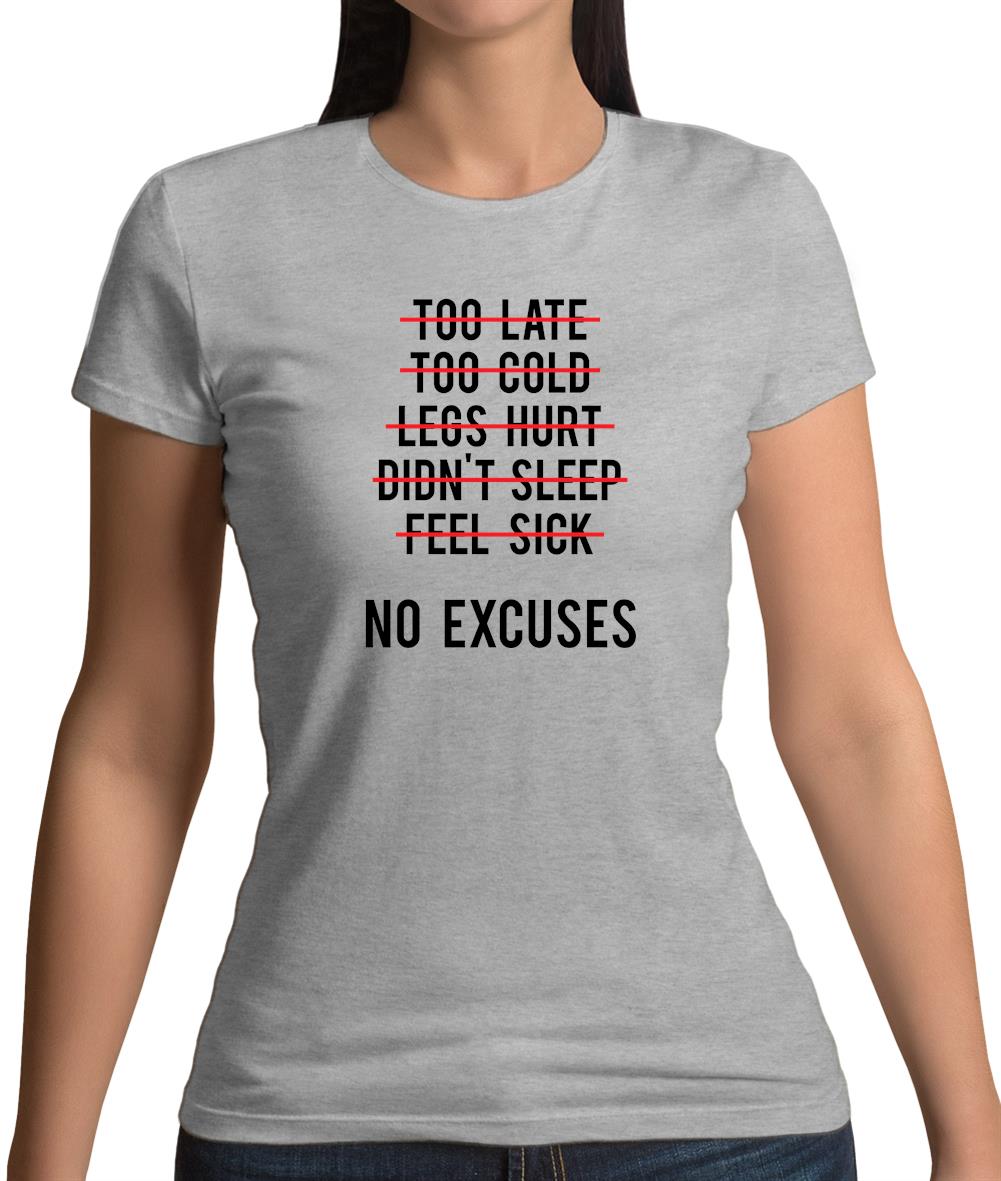No Excuses Womens T-Shirt No Excuses Womens T-Shirt