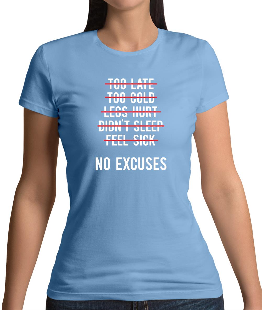 No Excuses Womens T-Shirt No Excuses Womens T-Shirt