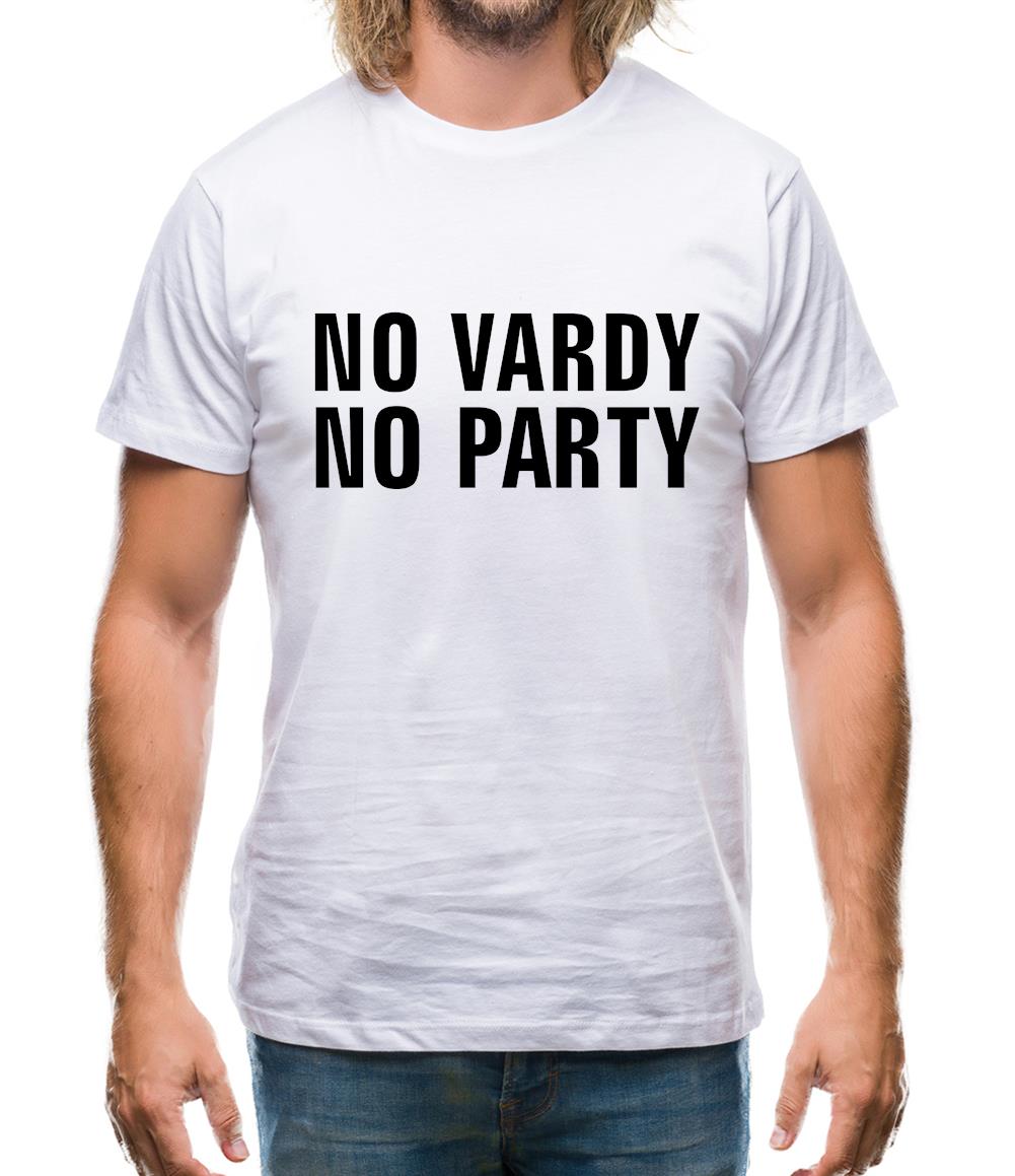 No Vardy No Party Mens T-Shirt No Vardy No Party Mens T-Shirt