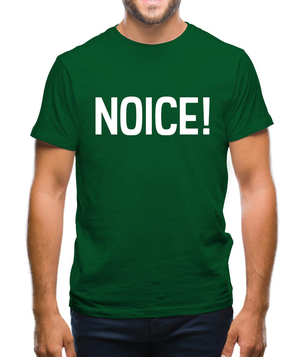 Noice ! Mens T-Shirt Noice ! Mens T-Shirt