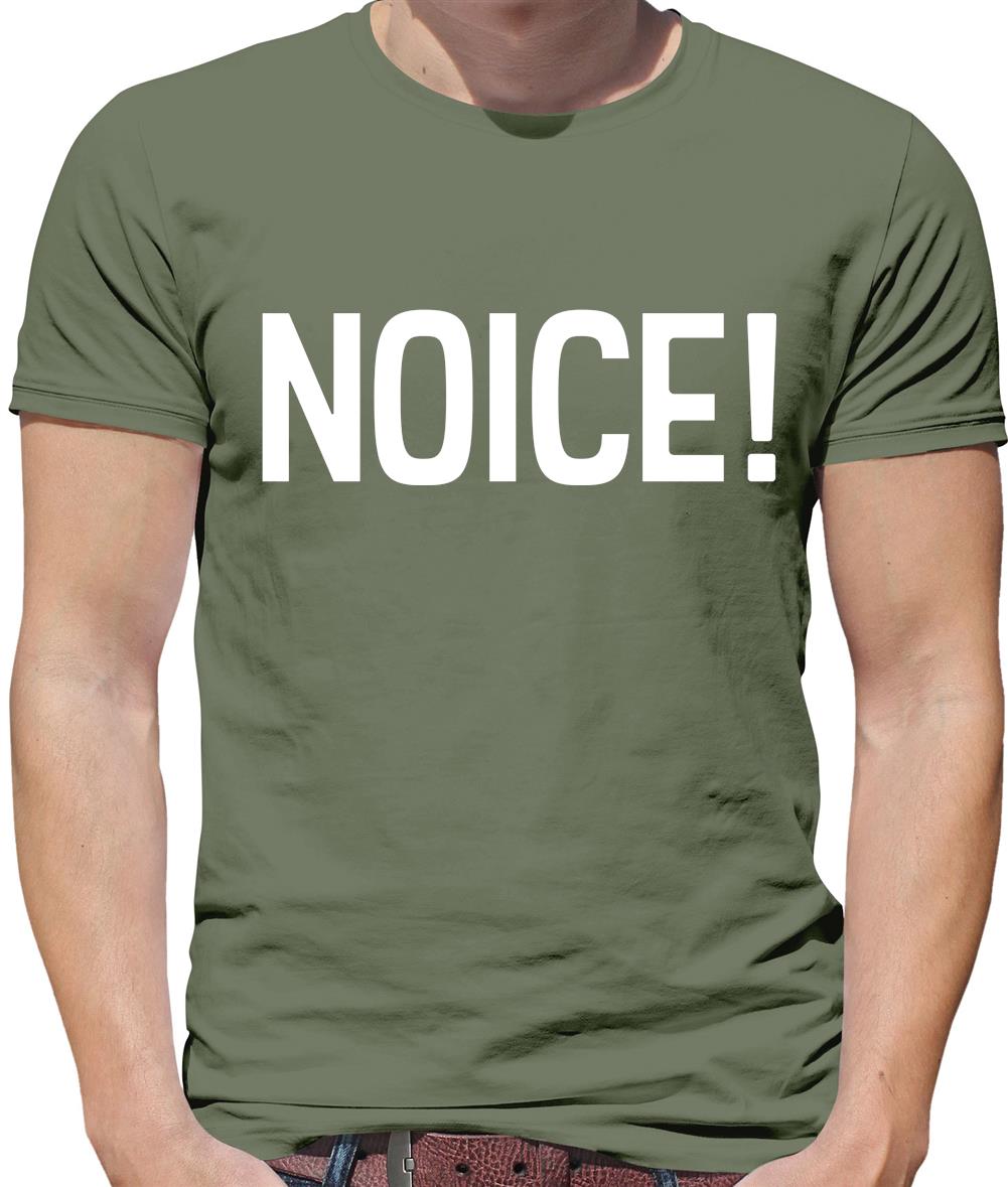 Noice ! Mens T-Shirt Noice ! Mens T-Shirt