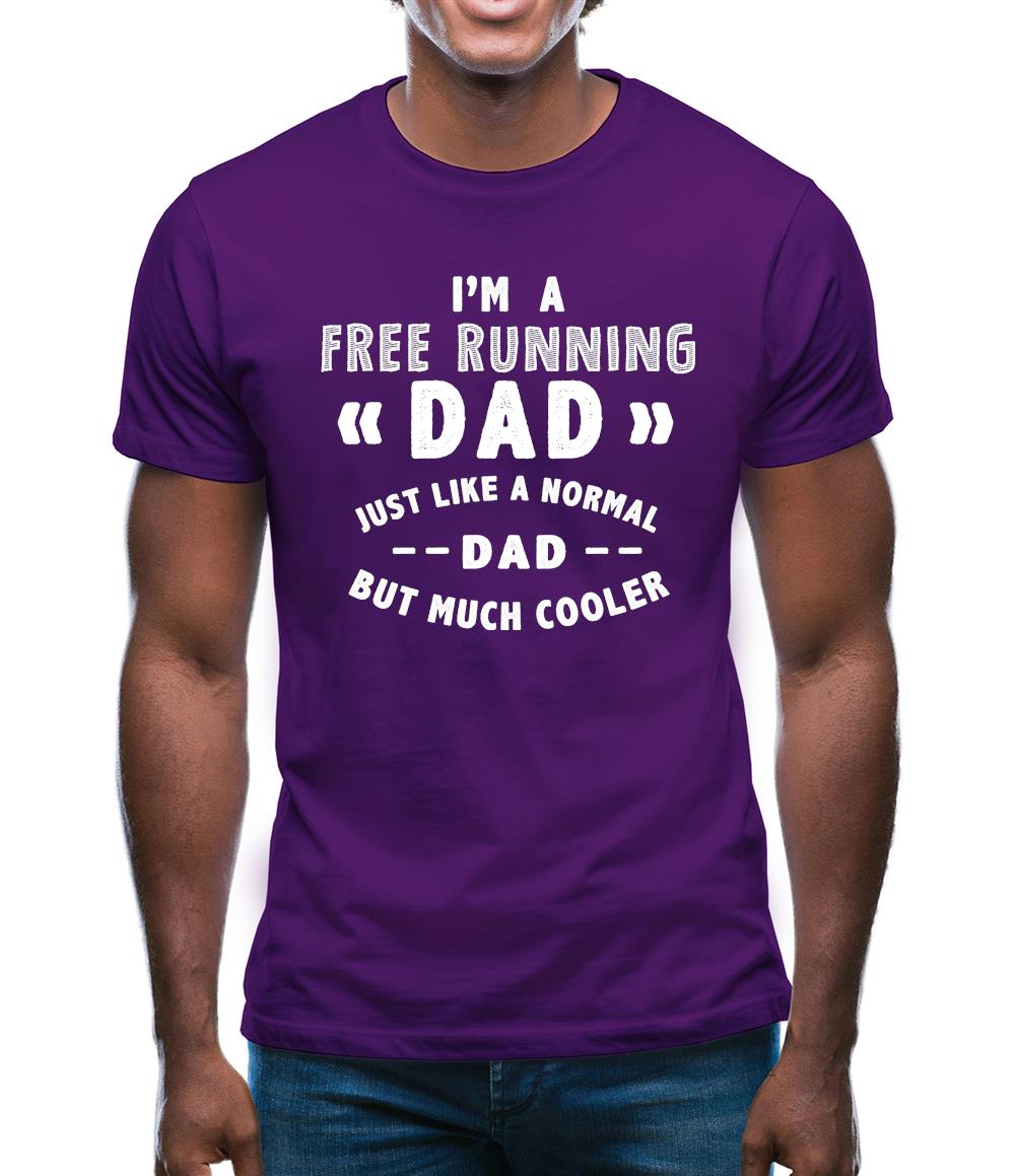 I'm A Free Running Dad Mens T-Shirt I'm A Free Running Dad Mens T-Shirt