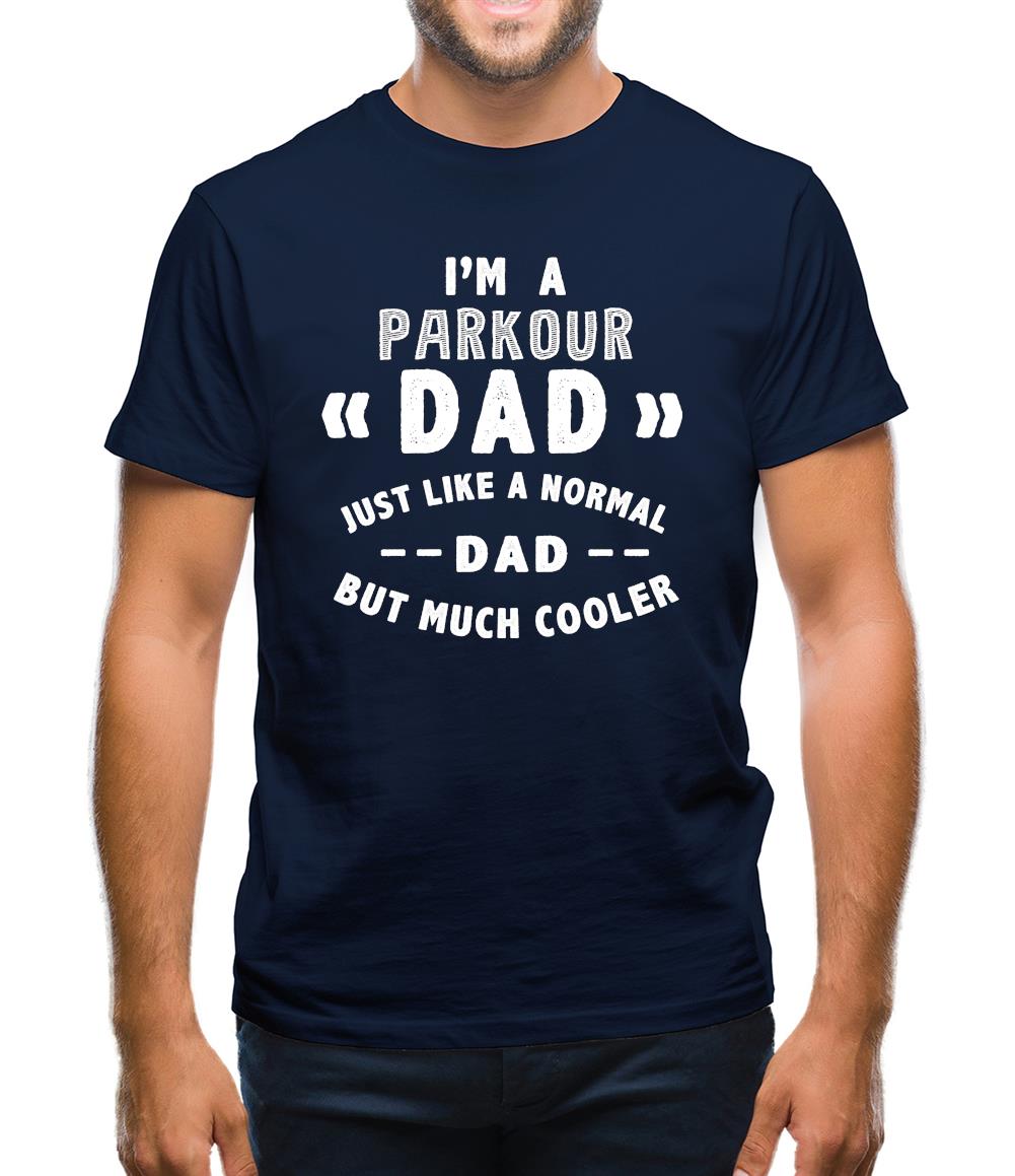 I'm A Parkour Dad Mens T-Shirt I'm A Parkour Dad Mens T-Shirt