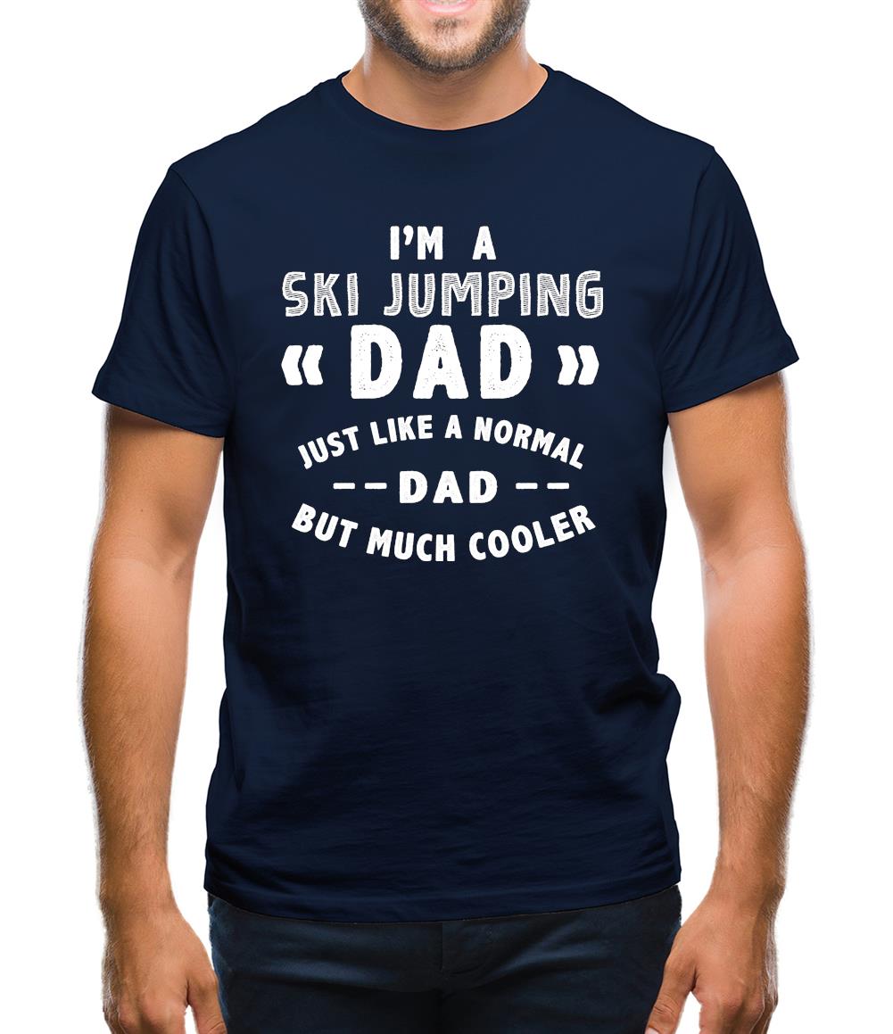I'm A Ski Jumping Dad Mens T-Shirt I'm A Ski Jumping Dad Mens T-Shirt