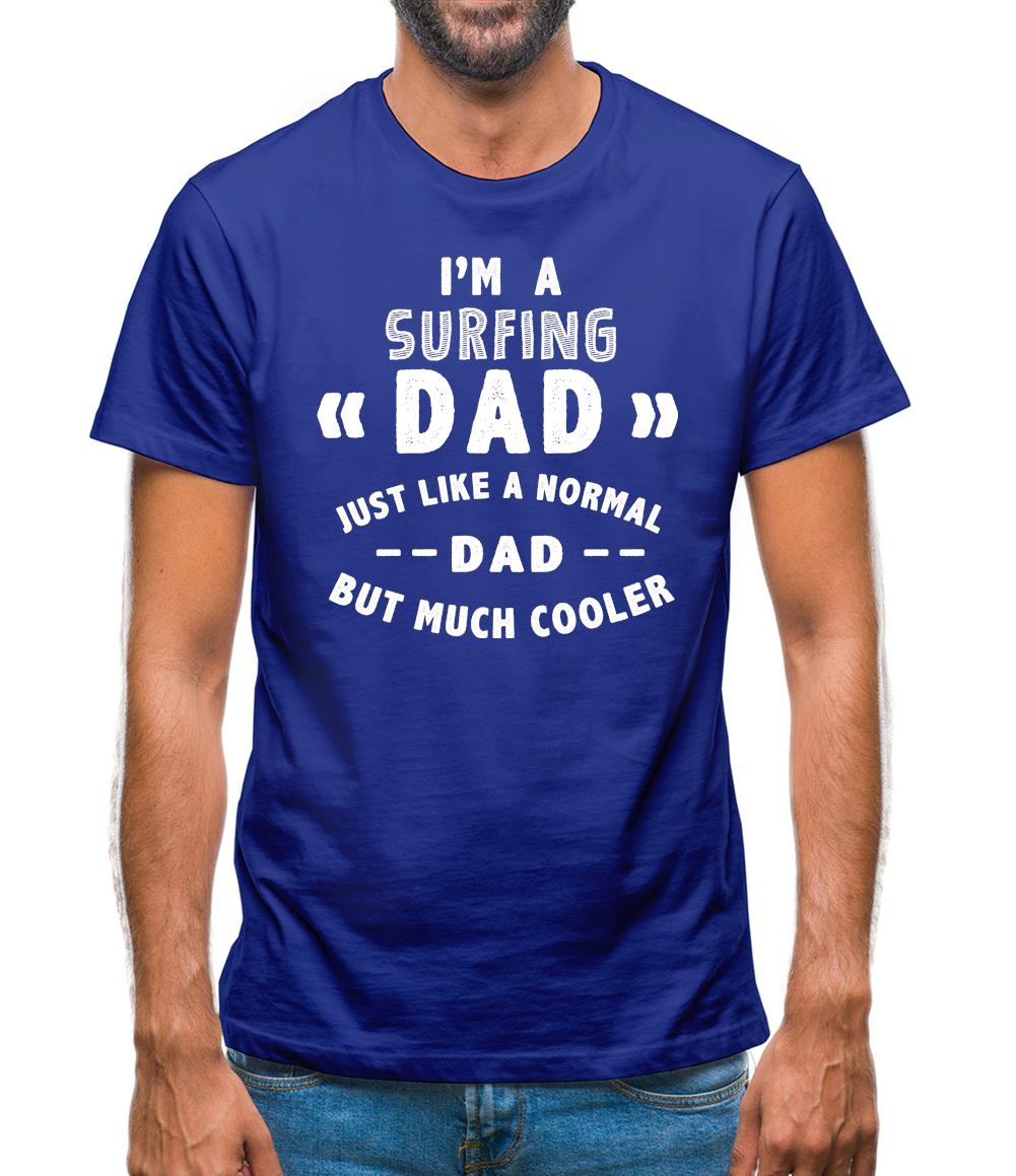 I'm A Surfing Dad Mens T-Shirt I'm A Surfing Dad Mens T-Shirt
