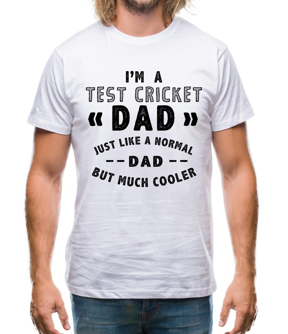 I'm A Test Cricket Dad Mens T-Shirt I'm A Test Cricket Dad Mens T-Shirt
