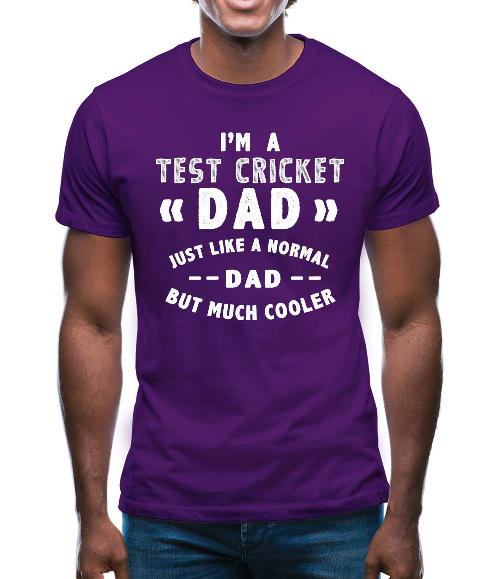 I'm A Test Cricket Dad Mens T-Shirt I'm A Test Cricket Dad Mens T-Shirt