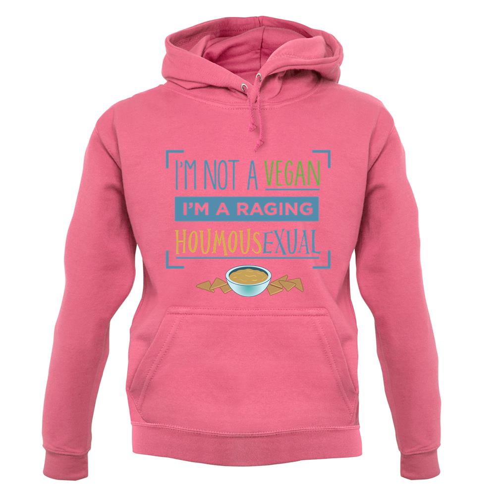 I'm A Raging Houmousexual unisex hoodie I'm A Raging Houmousexual unisex hoodie