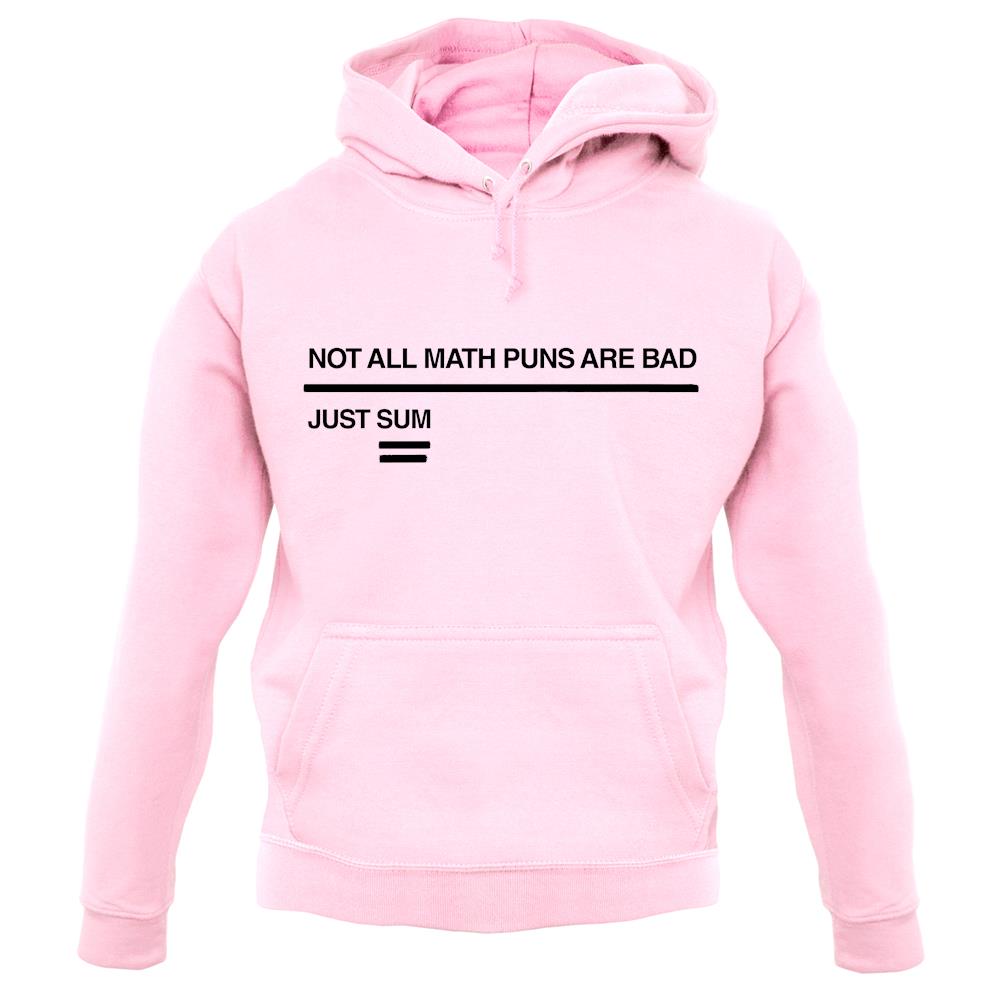 Not All Math Puns Are Bad unisex hoodie Not All Math Puns Are Bad unisex hoodie