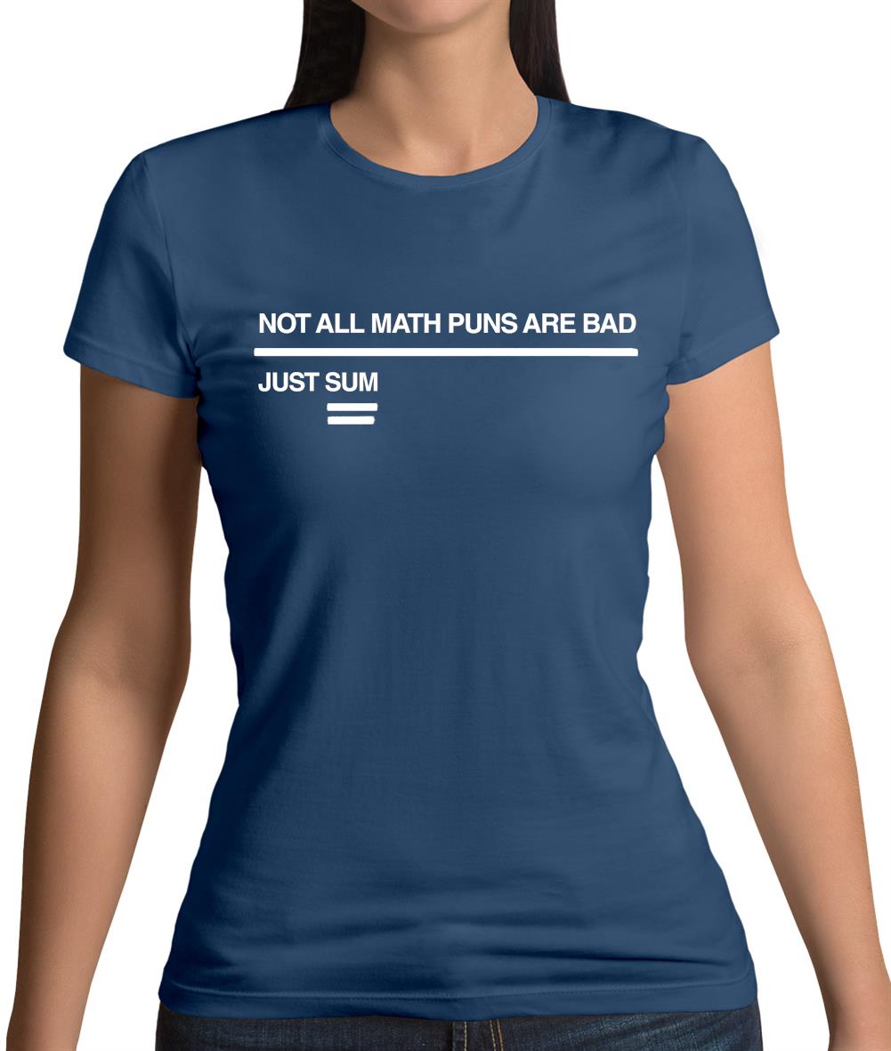 Not All Math Puns Are Bad Womens T-Shirt Not All Math Puns Are Bad Womens T-Shirt