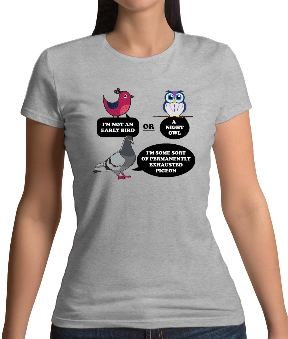 Not An Early Bird Womens T-Shirt Not An Early Bird Womens T-Shirt