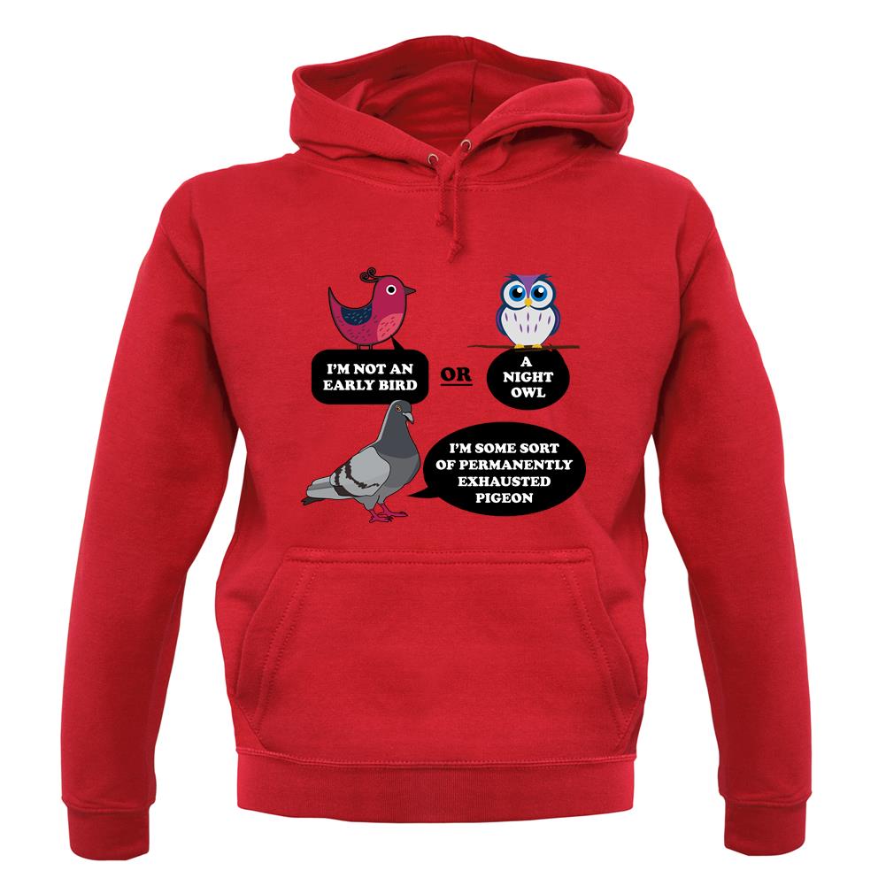 Not An Early Bird unisex hoodie Not An Early Bird unisex hoodie