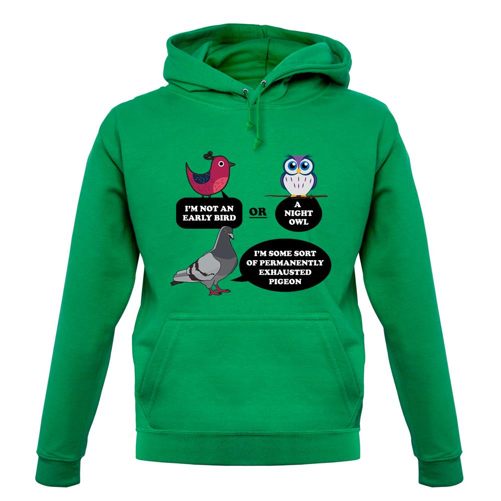 Not An Early Bird unisex hoodie Not An Early Bird unisex hoodie