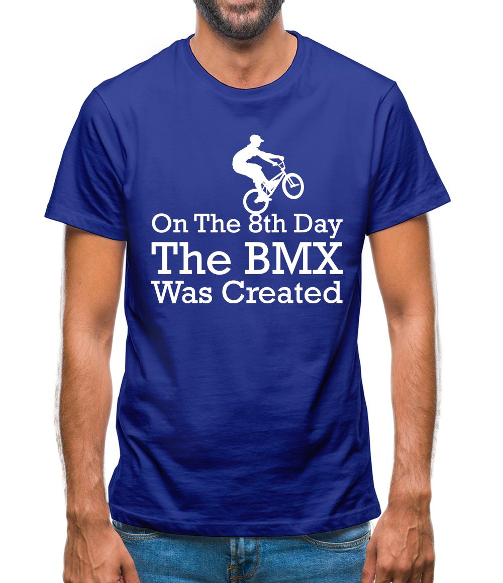 On The 8th Day The Bmx Was Created Mens T-Shirt On The 8th Day The Bmx Was Created Mens T-Shirt