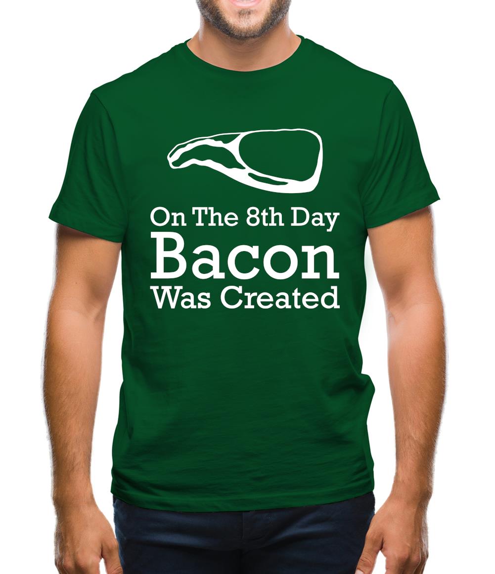 On The 8th Day Bacon Was Created Mens T-Shirt On The 8th Day Bacon Was Created Mens T-Shirt