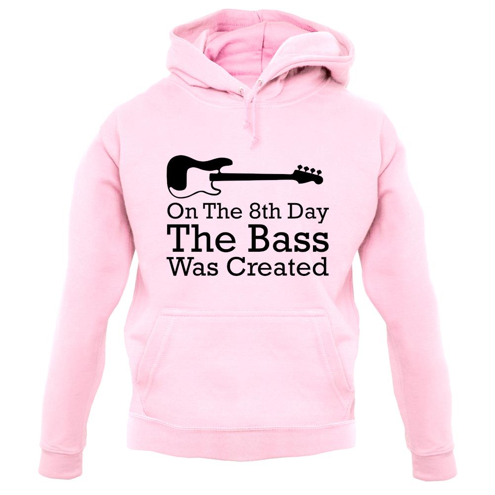 On The 8th Day The Bass Was Created unisex hoodie On The 8th Day The Bass Was Created unisex hoodie
