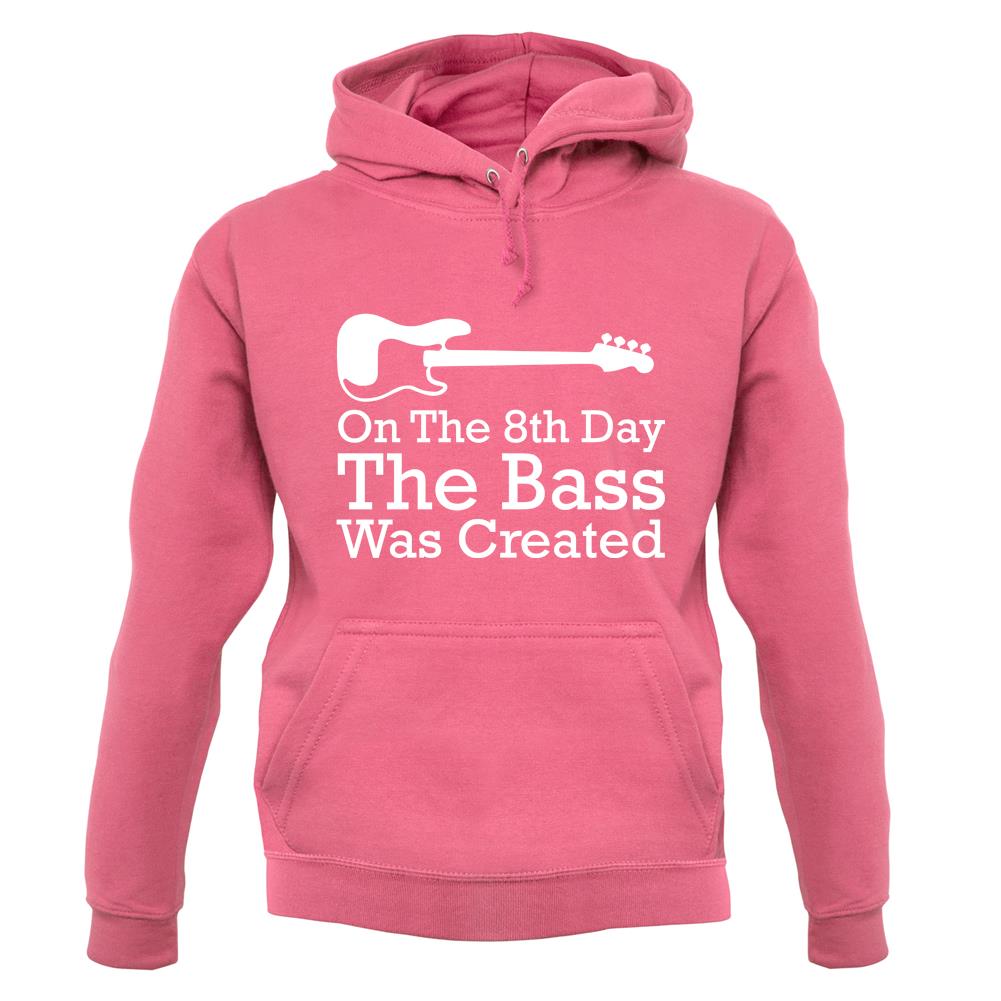 On The 8th Day The Bass Was Created unisex hoodie On The 8th Day The Bass Was Created unisex hoodie