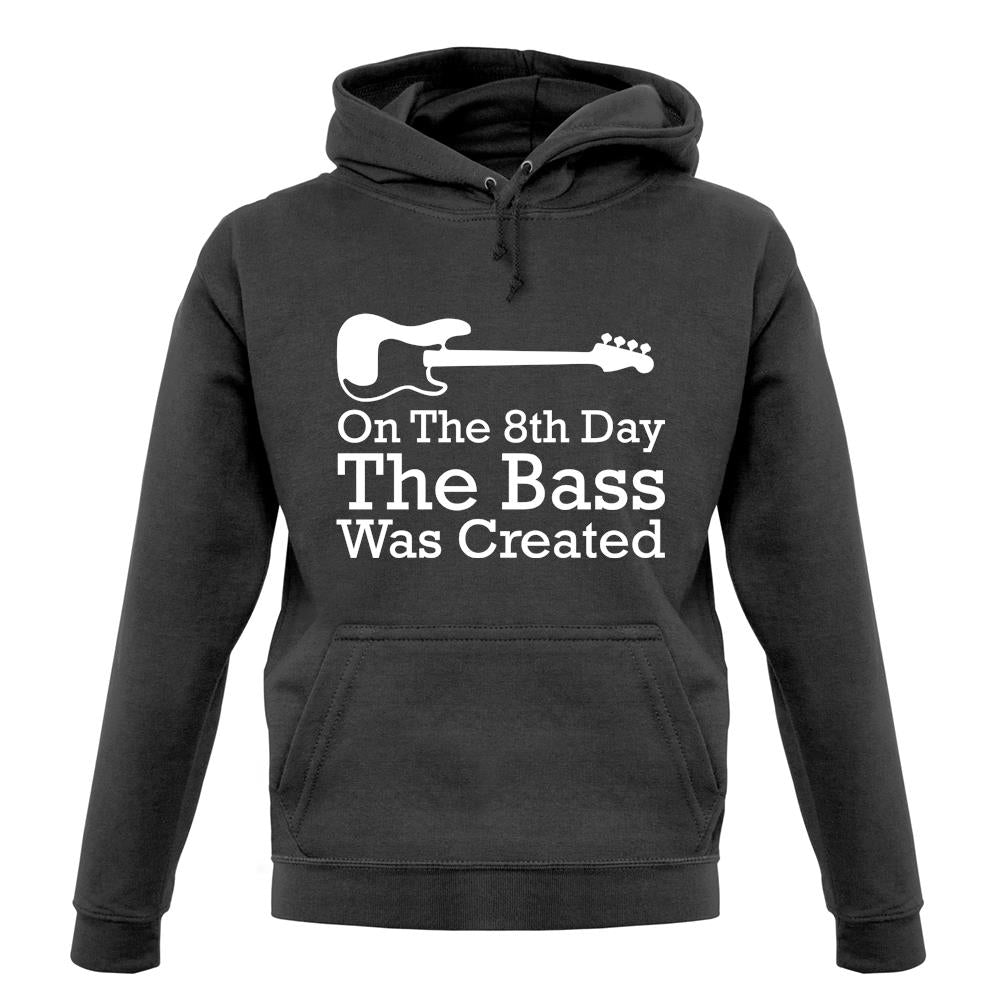 On The 8th Day The Bass Was Created unisex hoodie On The 8th Day The Bass Was Created unisex hoodie