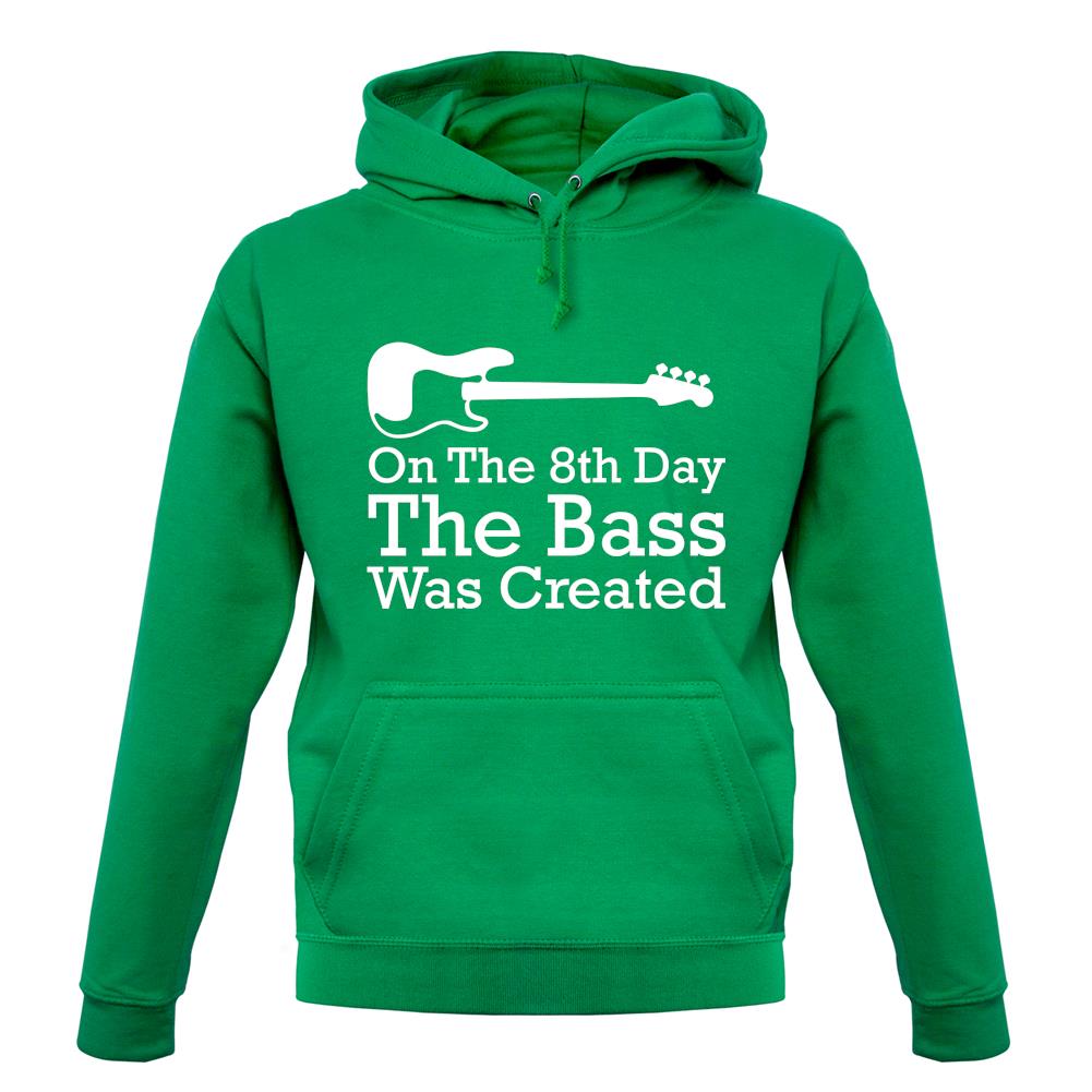 On The 8th Day The Bass Was Created unisex hoodie On The 8th Day The Bass Was Created unisex hoodie