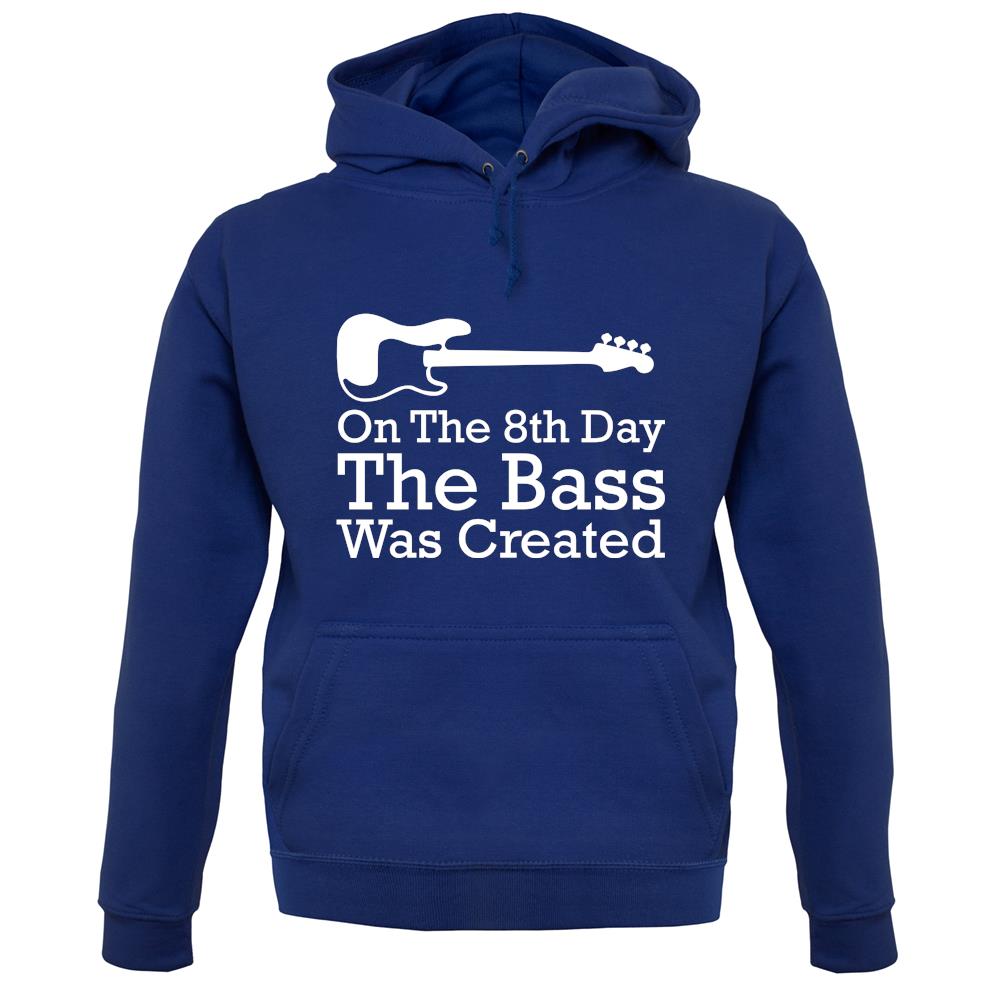 On The 8th Day The Bass Was Created unisex hoodie On The 8th Day The Bass Was Created unisex hoodie