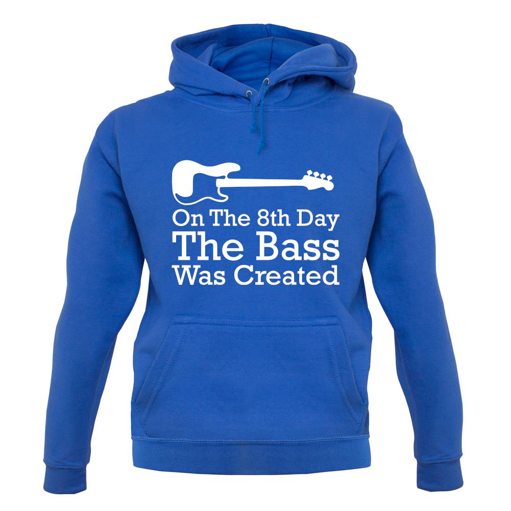 On The 8th Day The Bass Was Created unisex hoodie On The 8th Day The Bass Was Created unisex hoodie
