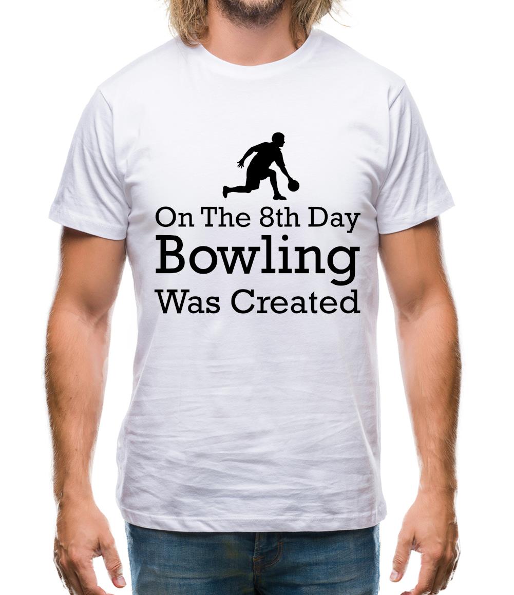 On The 8th Day Bowling Was Created Mens T-Shirt On The 8th Day Bowling Was Created Mens T-Shirt