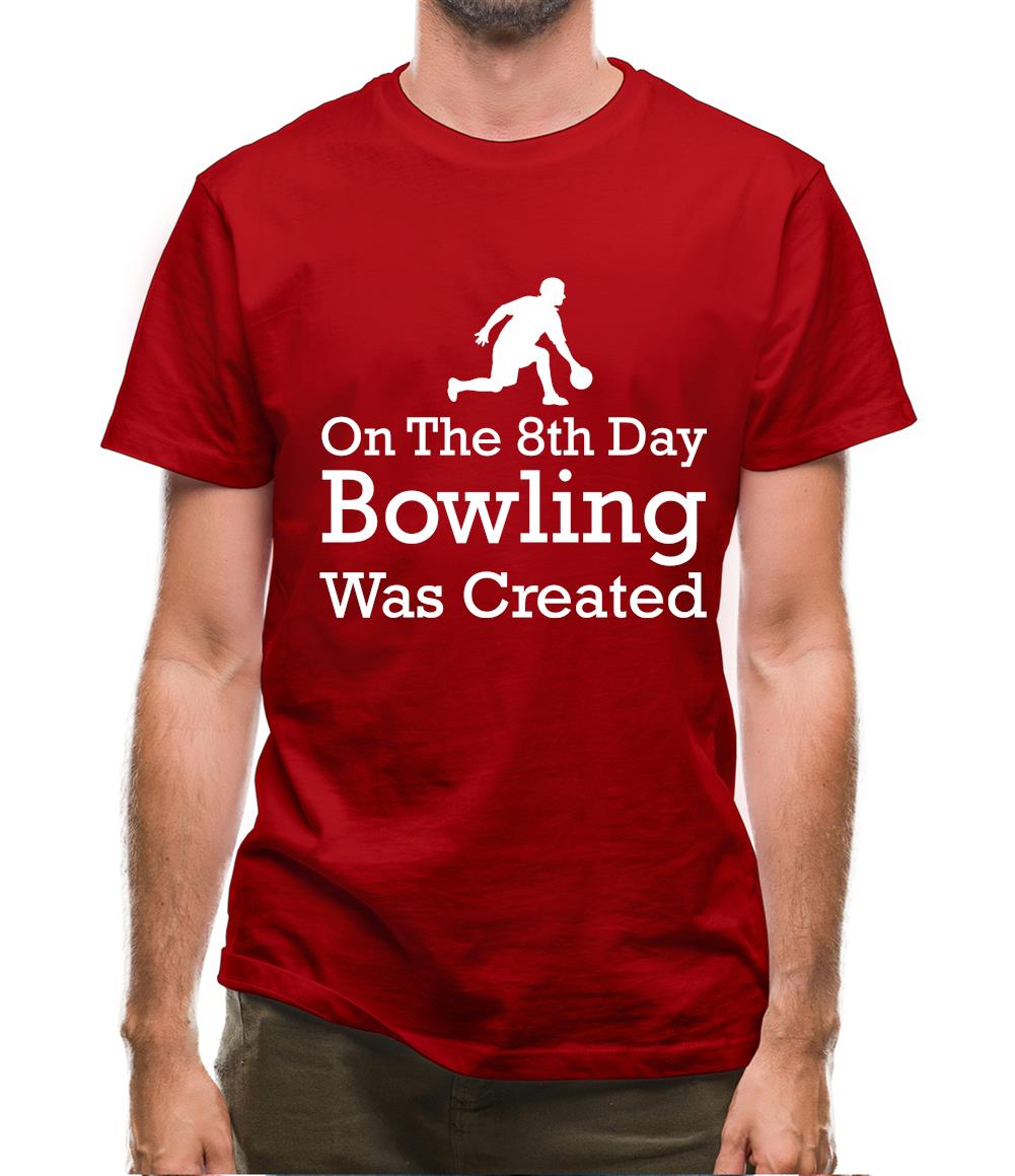 On The 8th Day Bowling Was Created Mens T-Shirt On The 8th Day Bowling Was Created Mens T-Shirt