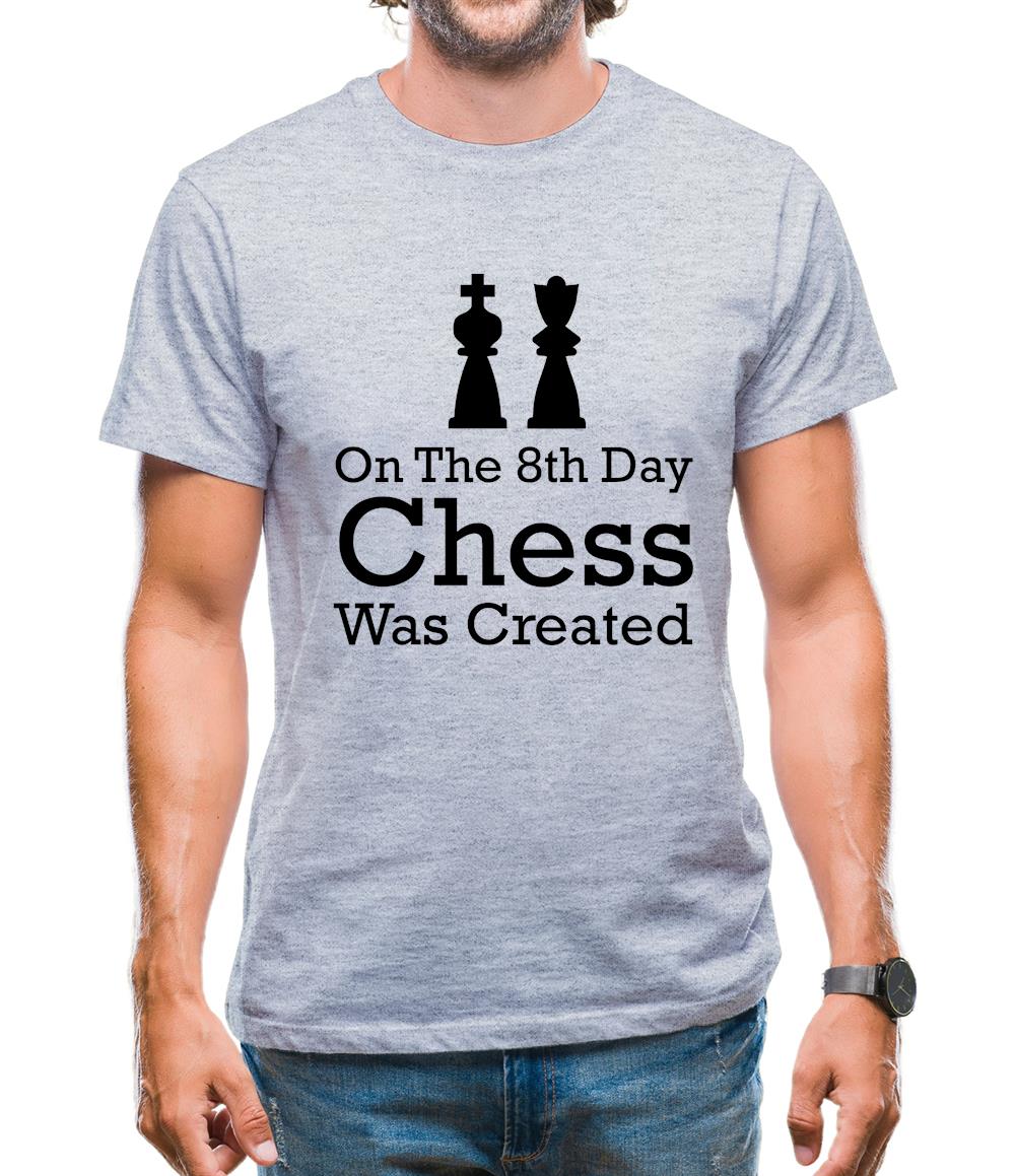 On The 8th Day Chess Was Created Mens T-Shirt On The 8th Day Chess Was Created Mens T-Shirt
