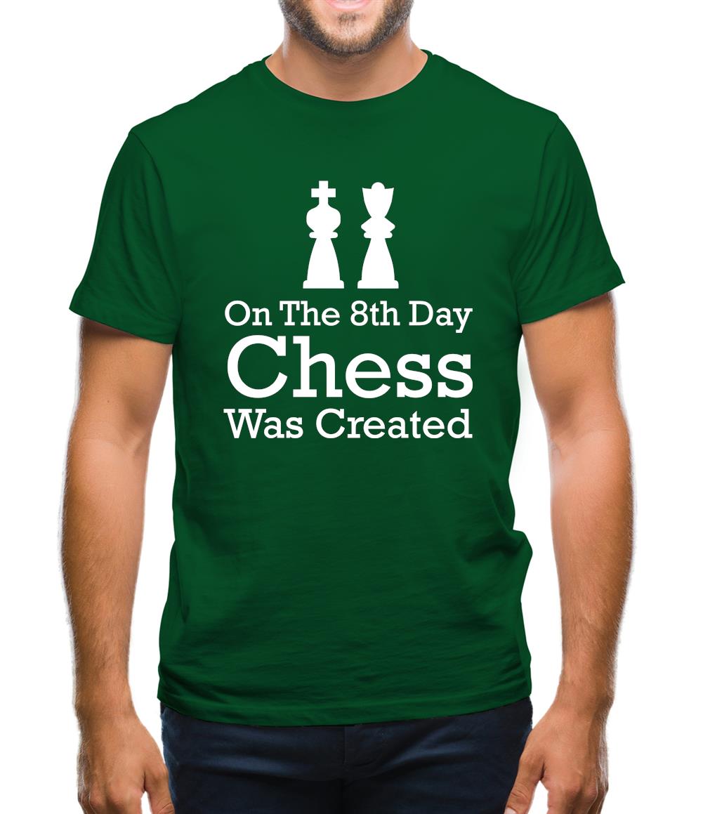 On The 8th Day Chess Was Created Mens T-Shirt On The 8th Day Chess Was Created Mens T-Shirt