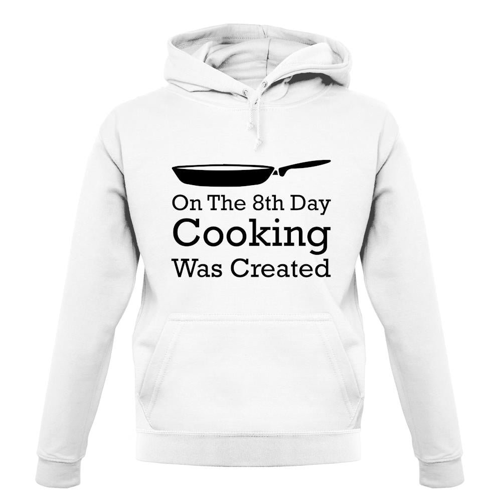 On The 8th Day Cooking Was Created unisex hoodie On The 8th Day Cooking Was Created unisex hoodie