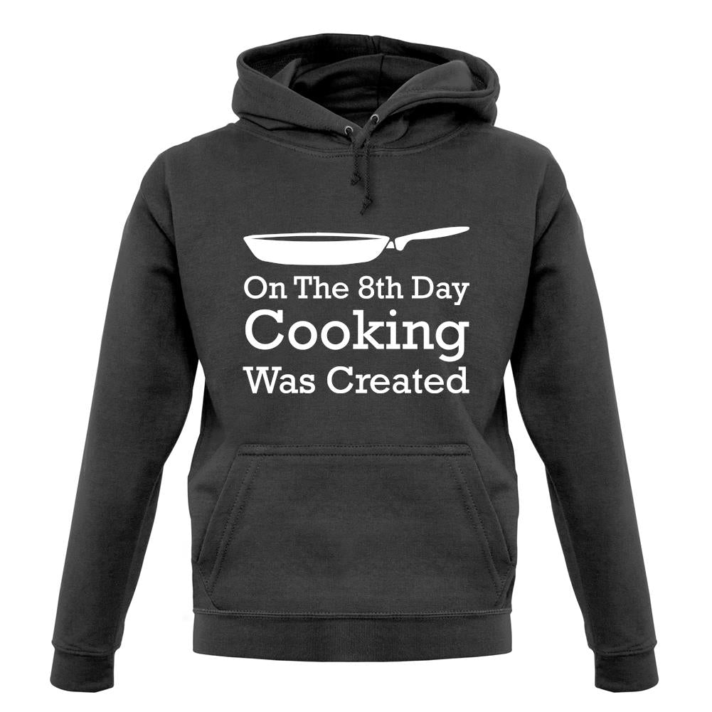 On The 8th Day Cooking Was Created unisex hoodie On The 8th Day Cooking Was Created unisex hoodie
