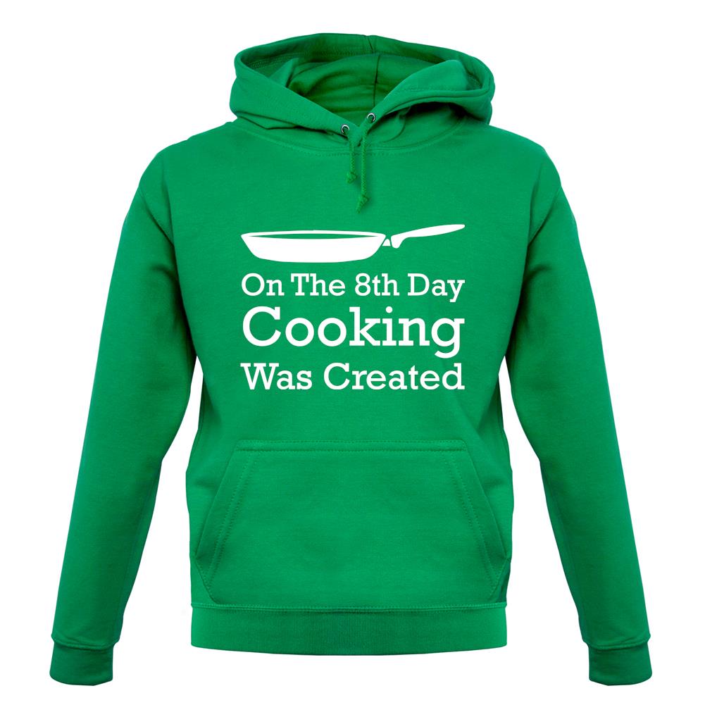 On The 8th Day Cooking Was Created unisex hoodie On The 8th Day Cooking Was Created unisex hoodie