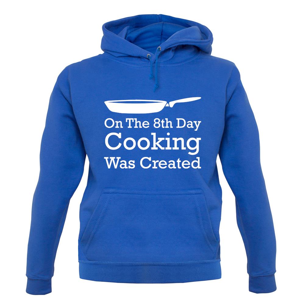 On The 8th Day Cooking Was Created unisex hoodie On The 8th Day Cooking Was Created unisex hoodie