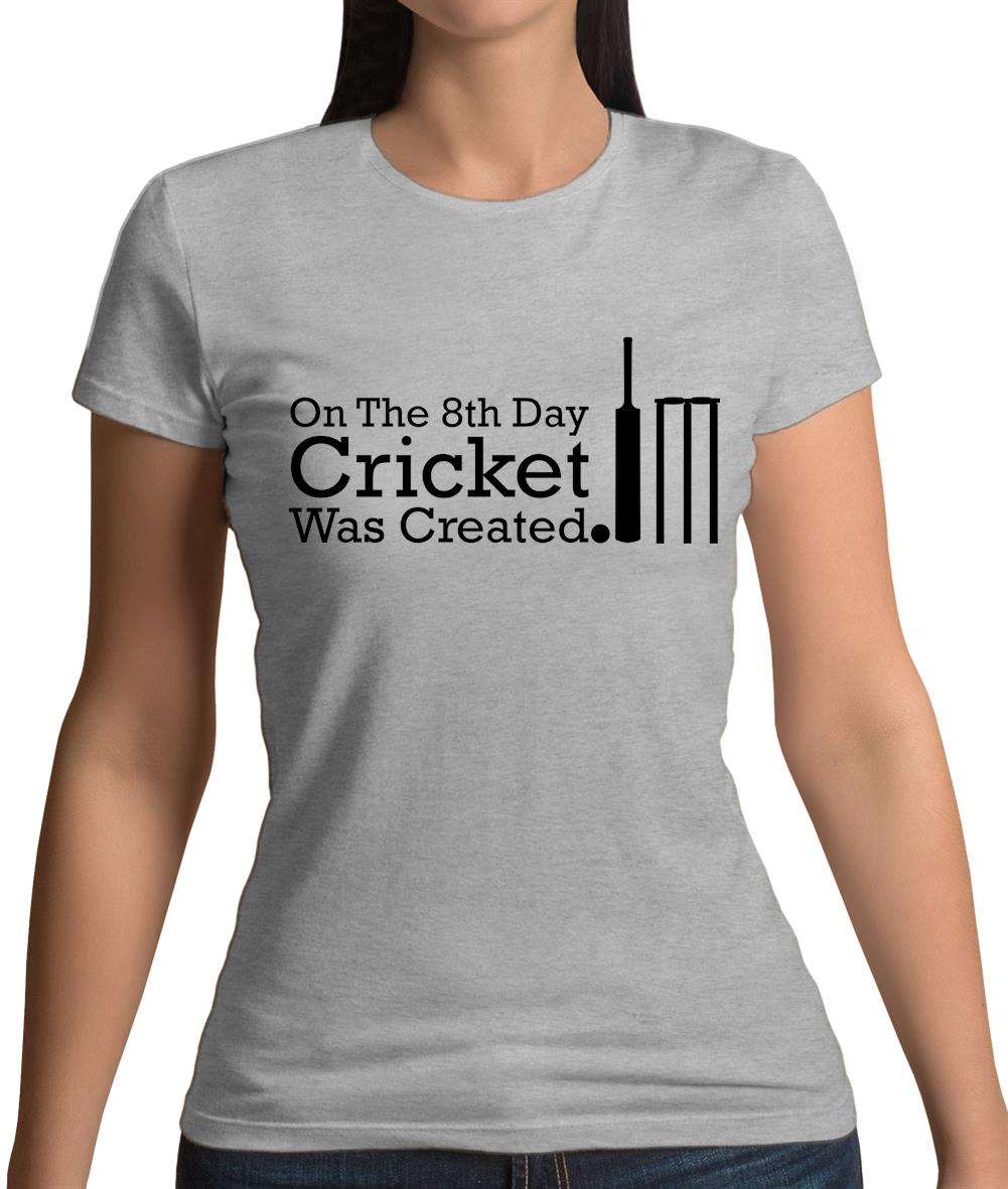 On The 8th Day Cricket Was Created Womens T-Shirt On The 8th Day Cricket Was Created Womens T-Shirt