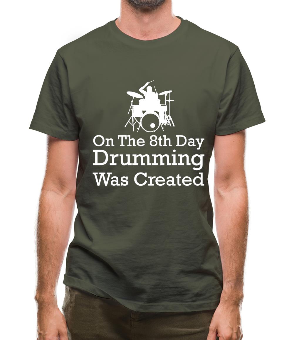 On The 8th Day Drumming Was Created Mens T-Shirt On The 8th Day Drumming Was Created Mens T-Shirt