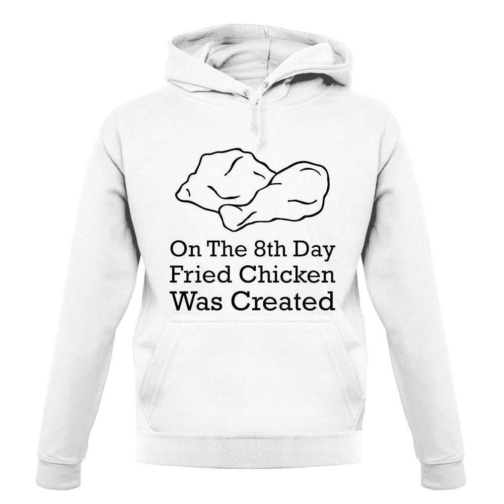 On The 8th Day Fried Chicken Was Created unisex hoodie On The 8th Day Fried Chicken Was Created unisex hoodie