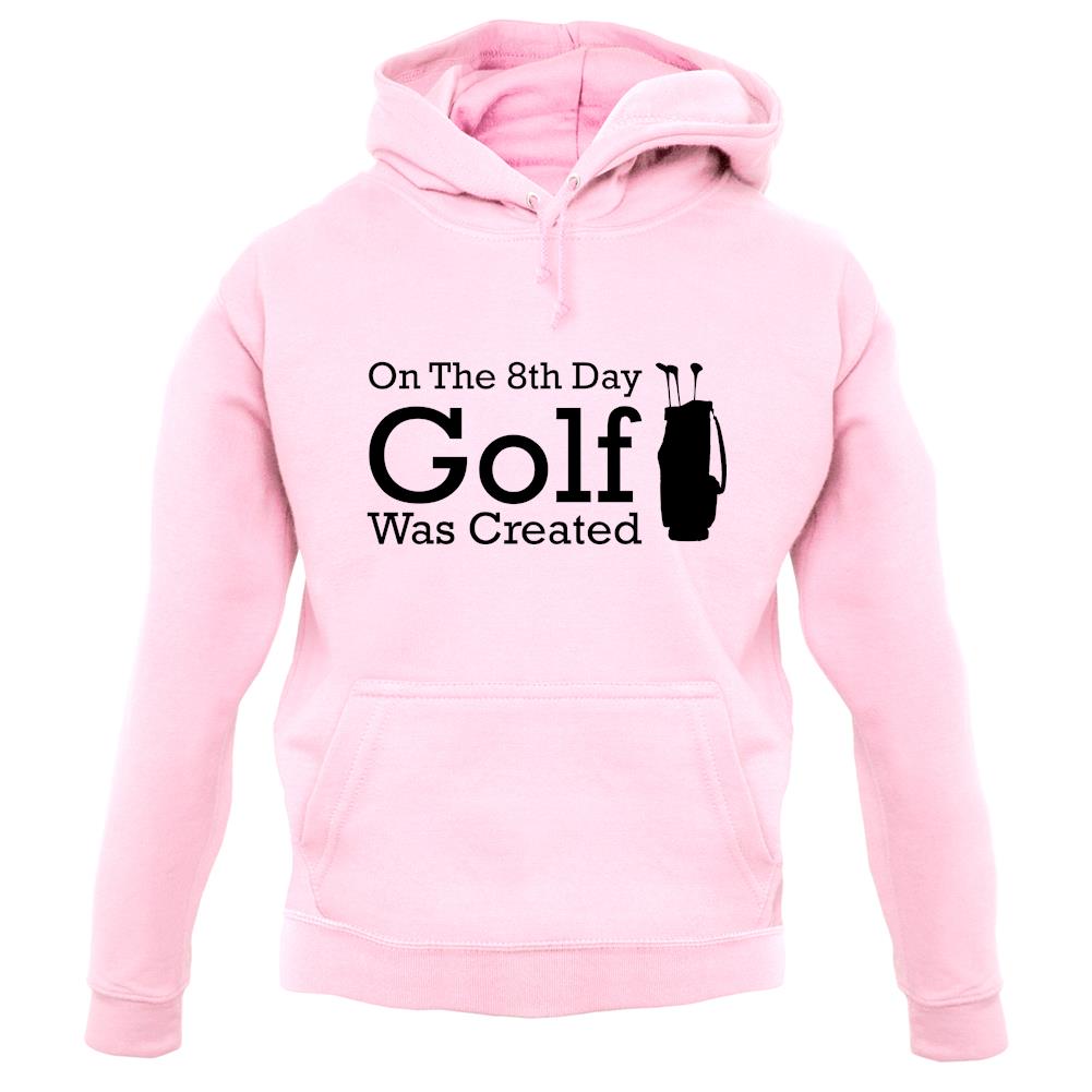 On The 8th Day Golf Was Created unisex hoodie On The 8th Day Golf Was Created unisex hoodie