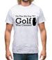 On The 8th Day Golf Was Created Mens T-Shirt On The 8th Day Golf Was Created Mens T-Shirt
