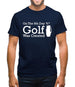 On The 8th Day Golf Was Created Mens T-Shirt On The 8th Day Golf Was Created Mens T-Shirt