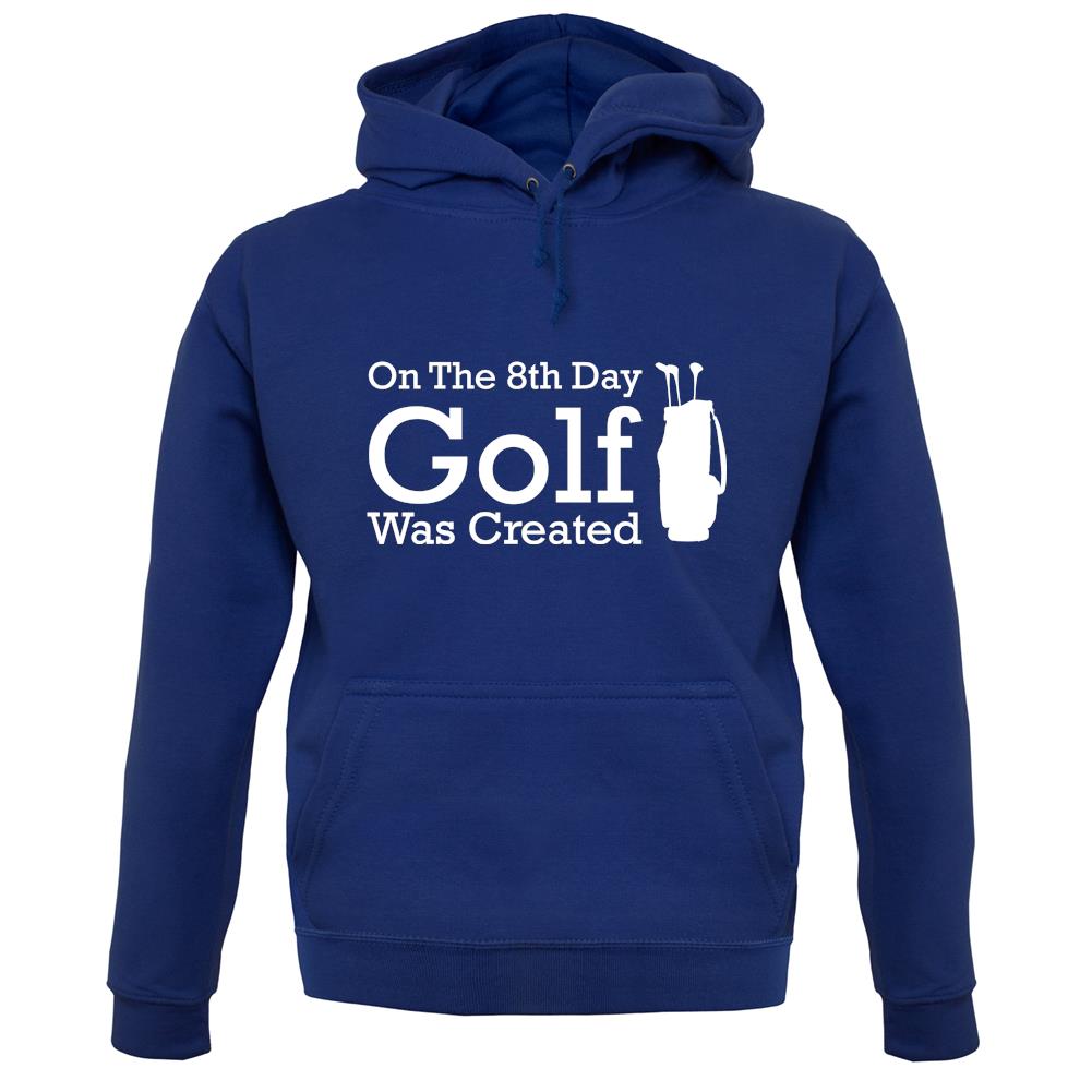 On The 8th Day Golf Was Created unisex hoodie On The 8th Day Golf Was Created unisex hoodie