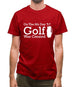 On The 8th Day Golf Was Created Mens T-Shirt On The 8th Day Golf Was Created Mens T-Shirt
