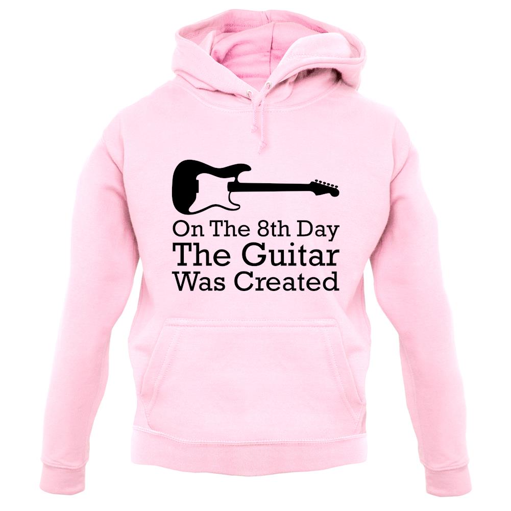 On The 8th Day Guitar Was Created unisex hoodie On The 8th Day Guitar Was Created unisex hoodie